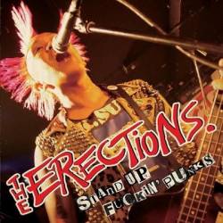 The Erections : Stand Up Fuckin' Punks